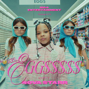 MGA Presents: Egg$$$$$ feat. Nova Starr